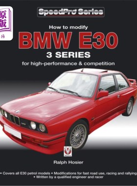 海外直订How to Modify BMW E30 3 Series: For High-Performance and Competition 如何改装BMW E30 3系:为了高性能和竞争