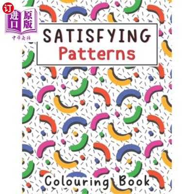 海外直订Satisfying Patterns Coloring Book: With Simple Geometric patterns Designs for Ki 令人满意的图案着色书：简单