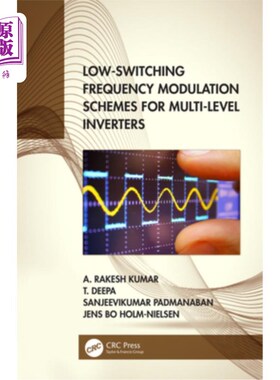 海外直订Low-Switching Frequency Modulation Schemes for Multi-Level Inverters 多电平逆变器的低开关频率调制方案