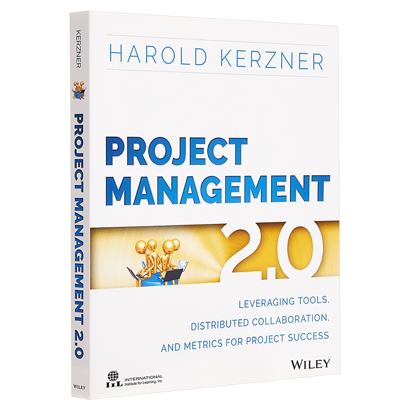 Project Management 2.0 英文原版 项目管理 2.0 利用工具 分布式协作和度量指标助力项目成功 Harold R. Kerzner【中商原版?