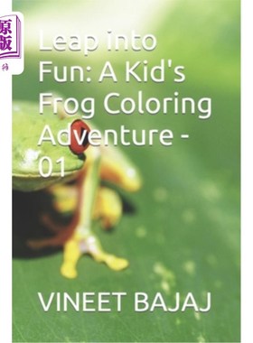 海外直订Leap into Fun: A Kid's Frog Coloring Adventure - 01 跳入乐趣：一个孩子的青蛙着色冒险- 01