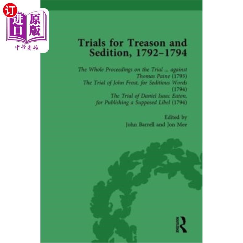 海外直订Trials for Treason and Sedition, 1792-1794, Part I Vol 1叛国罪和煽动叛乱罪审判，1792-1794，第一卷第一部分