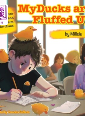 海外直订My Ducks are Fluffed Up: Dealing with disarray and finding calm in the chaos 我的鸭子都搞砸了:处理混乱，在