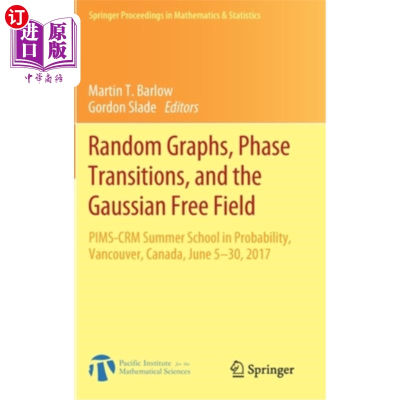 海外直订Random Graphs, Phase Transitions, and the Gaussian Free Field: Pims-Crm Summer S 随机图、相变和高斯自由场: