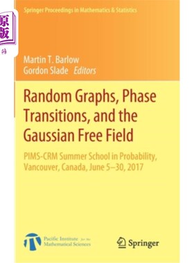 海外直订Random Graphs, Phase Transitions, and the Gaussian Free Field: Pims-Crm Summer S 随机图、相变和高斯自由场: