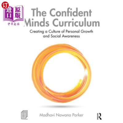 海外直订The Confident Minds Curriculum: Creating a Culture of Personal Growth and Social 自信的头脑课程:创造个人成