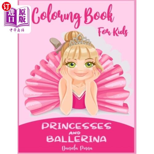 海外直订Coloring Book for Kids Princesses and Ballerina 儿童公主和芭蕾舞者的涂色书