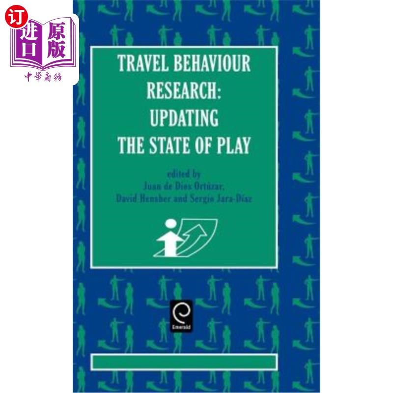 海外直订Travel Behaviour Research: Updating the State of Play 旅行行为研究：更新游戏状态