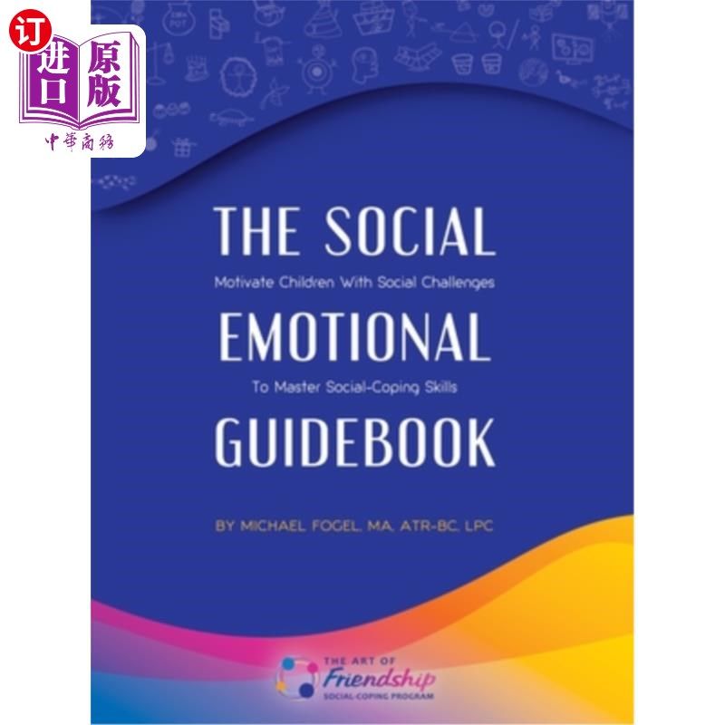 海外直订The Social-Emotional Guidebook: Motivate Children with Social Challenges to Mast 社交情绪指南:激励有社交挑