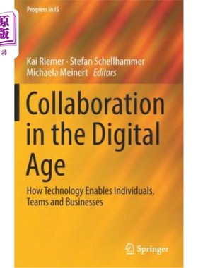 海外直订Collaboration in the Digital Age: How Technology Enables Individuals, Teams and  数字时代的合作：技术如何使