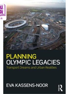 海外直订Planning Olympic Legacies: Transport Dreams and Urban Realities 规划奥运遗产：交通梦想与城市现实