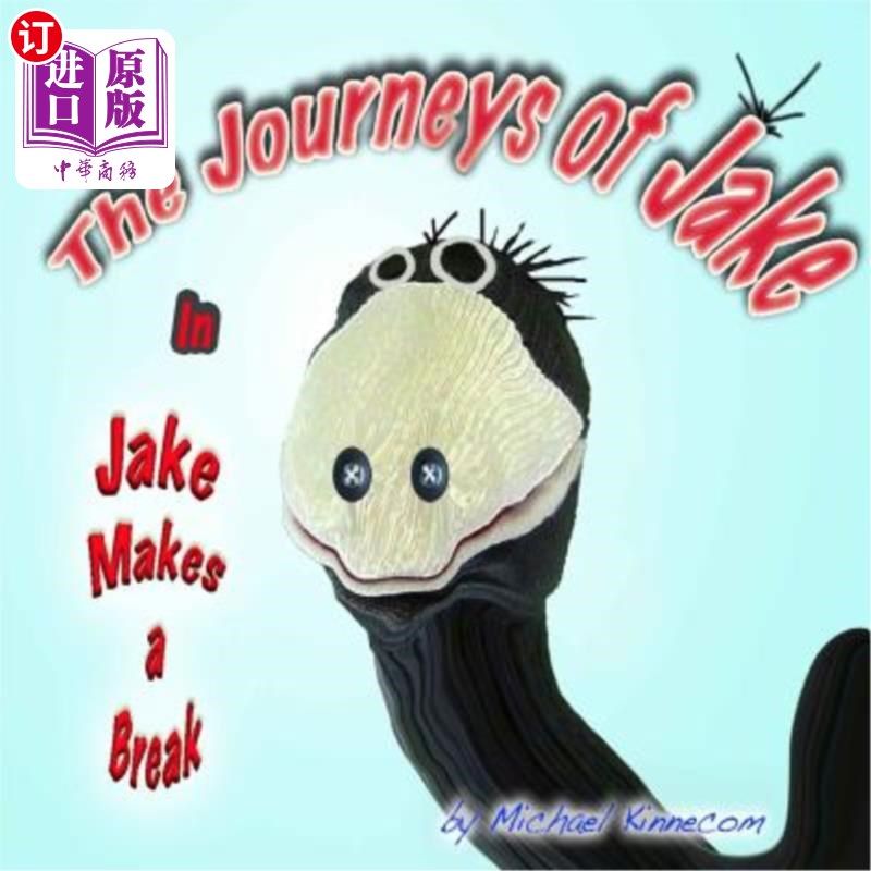 海外直订the journeys of jake: jake makes a break 杰克的旅程:杰克