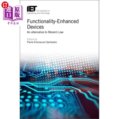海外直订Functionality-Enhanced Devices: An Alternative to Moore's Law 功能增强的设备:摩尔定律的另一种选择