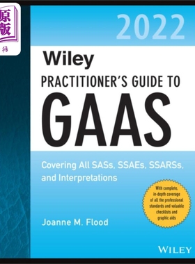 现货 Wiley 从业者 Gaas 2022 指南 Wiley Practitioners Guide to GAAS 2022 英文原版 Joanne Flood 会计【中商原版】
