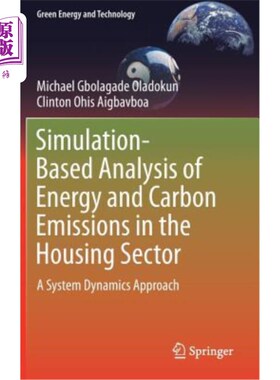 海外直订Simulation-Based Analysis of Energy and Carbon Emissions in the Housing Sector:  基于模拟的住房部门能源和碳