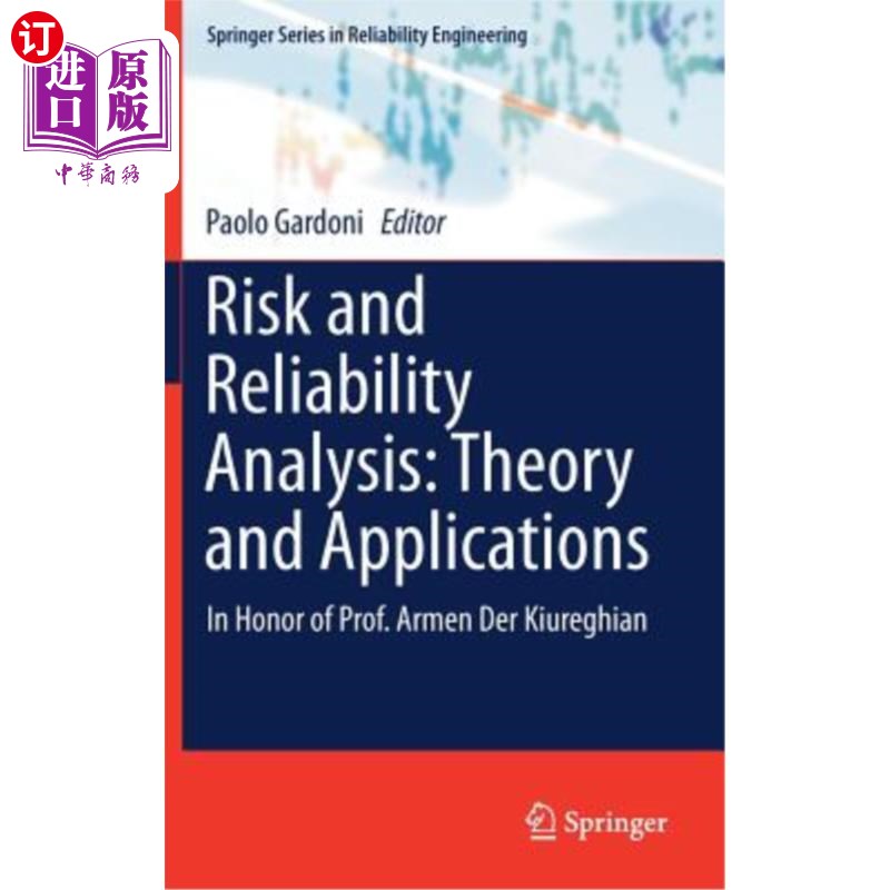 海外直订Risk and Reliability Analysis: Theory and Applications: In Honor of Prof. Armen  风险与可靠性分析:理论与应用: