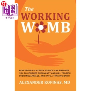 海外直订医药图书The Working Womb: How proven placenta science can empower you to conquer pregnan 工作的子宫:胎盘科