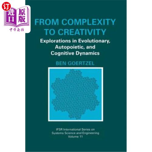 海外直订From Complexity to Creativity: Explorations in Evolutionary, Autopoietic, and Co 从复杂性到创造性：进化、自