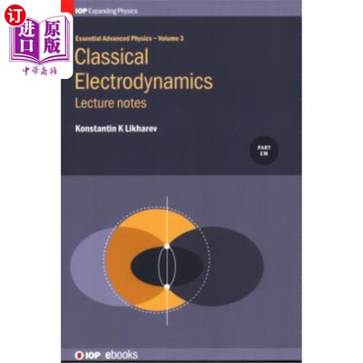 海外直订Classical Electrodynamics, Volume 3: Lecture notes 经典电动力学，第3卷：课堂讲稿