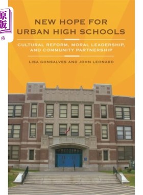 海外直订New Hope for Urban High Schools: Cultural Reform, Moral Leadership, and Communit 城市高中的新希望:文化改革