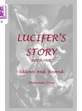 海外直订Lucifer's Story: Book 1: Eddren and Beyond 路西法的故事:第1册:埃德伦和更远