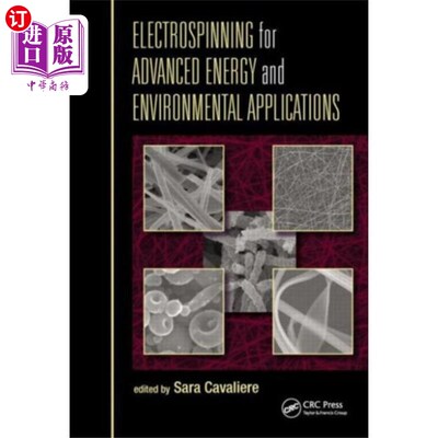 海外直订Electrospinning for Advanced Energy and Environm... 静电纺丝技术在先进能源和环境领域的应用