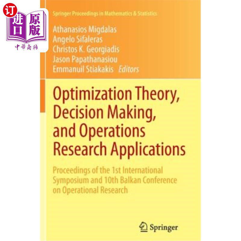 海外直订Optimization Theory, Decision Making, and Operations Research Applications: Proc 最优化理论、决策和运筹学应