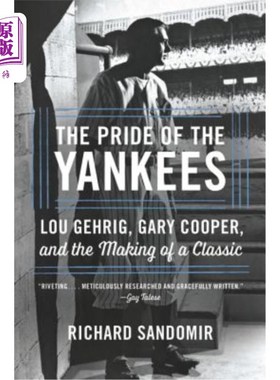 海外直订The Pride of the Yankees: Lou Gehrig, Gary Cooper, and the Making of a Classic 洋基队的骄傲:卢·格里克，加里