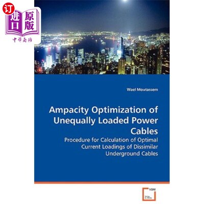 海外直订Ampacity Optimization of Unequally Loaded Power Cables - Procedure for Calculati 不均匀负载电力电缆的载流量