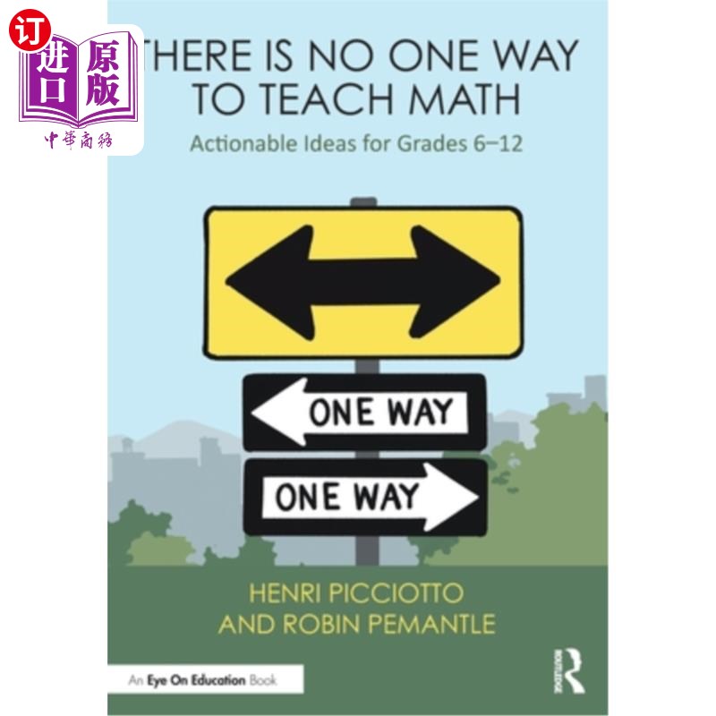 海外直订There Is No One Way to Teach Math: Actionable Ideas for Grades 6-12 没有一种方法来教数学：6-12年级的可操作
