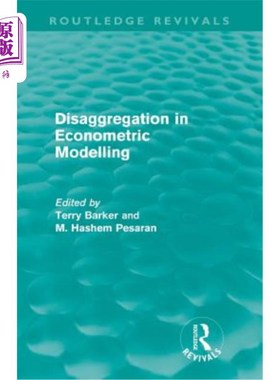 海外直订Disaggregation in Econometric Modelling (Routledge Revivals) 计量经济模型中的分解（Routledge Revivals）