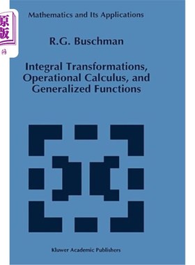 海外直订Integral Transformations, Operational Calculus, and Generalized Functions 积分变换、运算演算和广义函数