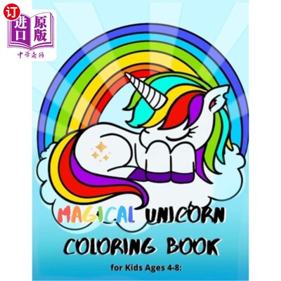 海外直订Magical Unicorn Coloring Book for Kids Ages 4-8: : 54 Pages with Unicorns, to ki 神奇独角兽着色书4-8岁的孩