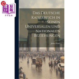 und Univ Kaiserreich 德意志帝国在Seinen Beziehungen Nationalen Universalen Seinen Deutsche 海外直订Das