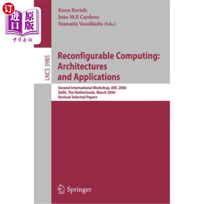 海外直订Reconfigurable Computing: Architectures and Applications: Second International W 可重构计算:架构和应用:第二