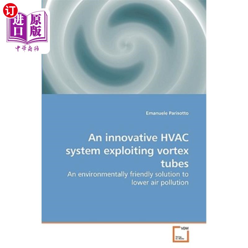 海外直订An innovative HVAC system exploiting vortex tubes利用涡流管的新型暖通空调系统