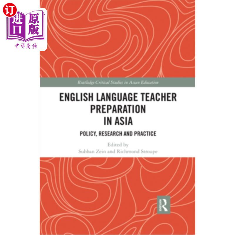 海外直订English Language Teacher Preparation in Asia: Policy, Research and Practice 亚洲英语教师培训:政策、研究与实