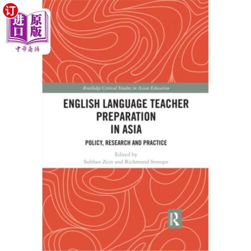 海外直订English Language Teacher Preparation in Asia: Policy, Research and Practice 亚洲英语教师培训:政策、研究与实