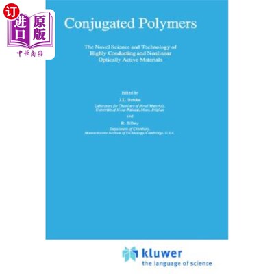 海外直订Conjugated Polymers: The Novel Science and Technology of Highly Conducting and N