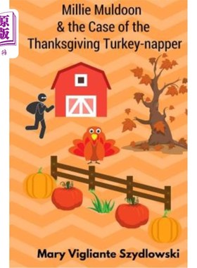 海外直订Millie Muldoon & the Case of the Thanksgiving Turkey-napper 米莉·马尔登&感恩节打盹火鸡的案例