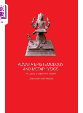 海外直订Advaita Epistemology and Metaphysics 先验认识论和形而上学