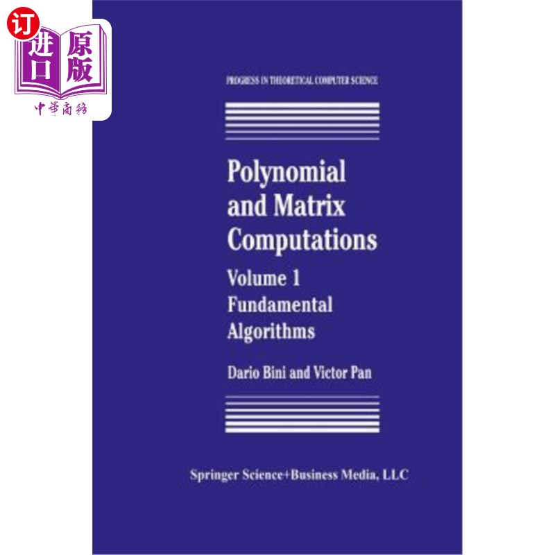 海外直订Polynomial and Matrix Computations: Fundamental Algorithms 多项式和矩阵计算：基本算法