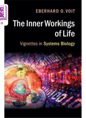 海外直订The Inner Workings of Life: Vignettes in Systems Biology 生命的内在运作：系统生物学中的小插曲