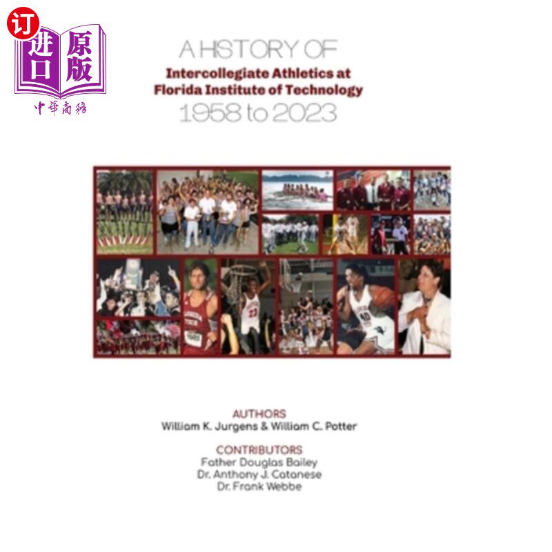海外直订A History of Intercollegiate Athletics at Florida Institute of Technology from 1 1958年至2023