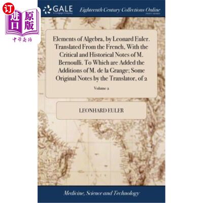 海外直订医药图书Elements of Algebra, by Leonard Euler. Translated From the French, With the Crit 《代数原理》，伦纳