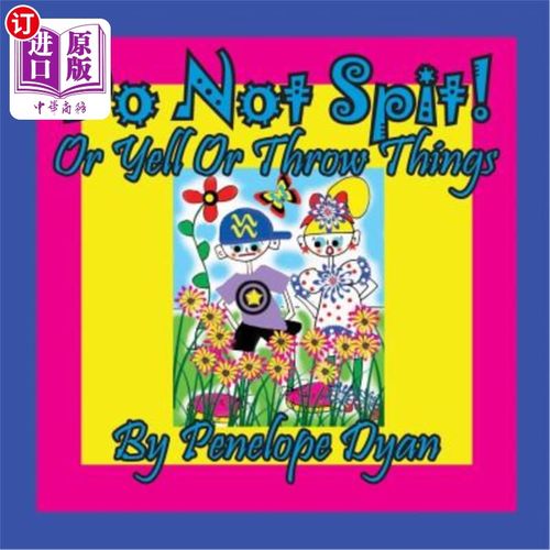 海外直订Do Not Spit! or Yell or Throw Things 不要随地吐痰!或大喊大叫或乱扔东西