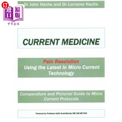 医药图书Current Medicine: Compendium and Pictorial Guide to Micro Current Protocols 当前医学：微电流协议概【中商原版】