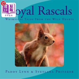 来自野心 故事 Tales Wild Hearts the Whimsical From 异想天开 海外直订Royal 皇家流氓 Rascals