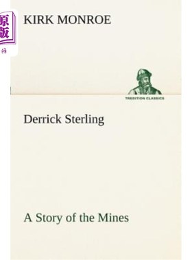 海外直订Derrick Sterling a Story of the Mines 德里克·斯特林矿山故事