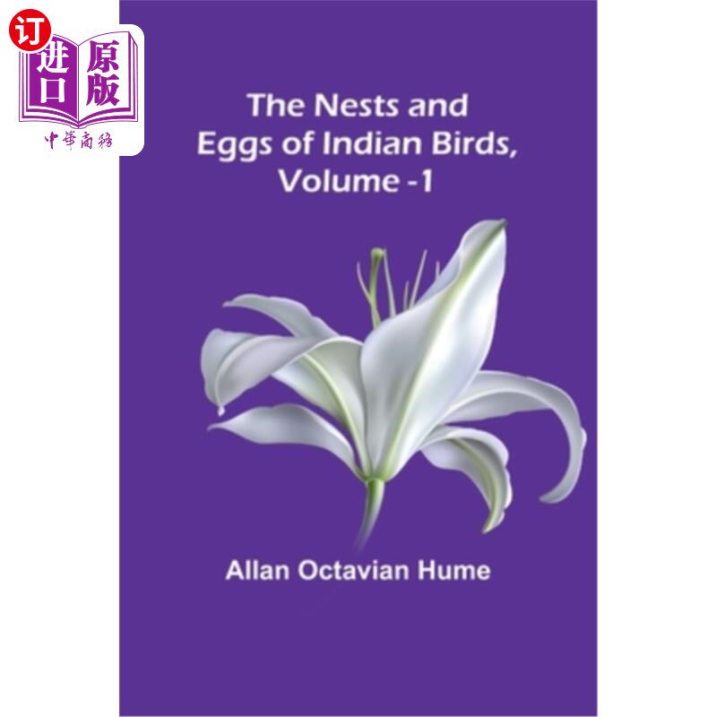 海外直订The Nests and Eggs of Indian Birds, Volume 1 印度鸟类的巢和蛋,卷一